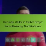 featured-image-hur-man-staller-in-twitch-drops-kontolankning-notifikationer