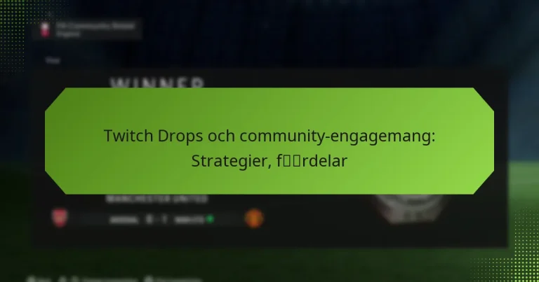 featured-image-twitch-drops-och-community-engagemang-strategier-frdelar