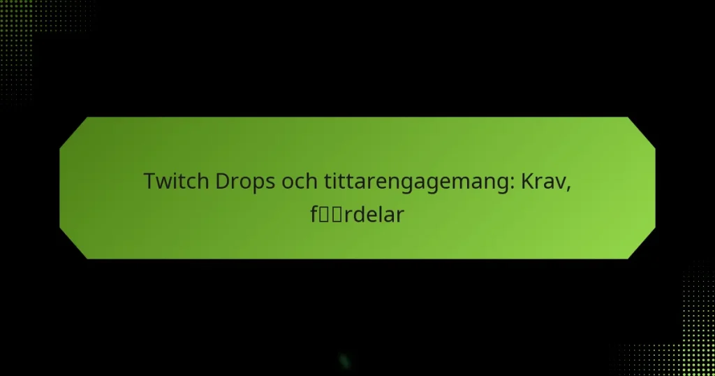 featured-image-twitch-drops-och-tittarengagemang-krav-frdelar