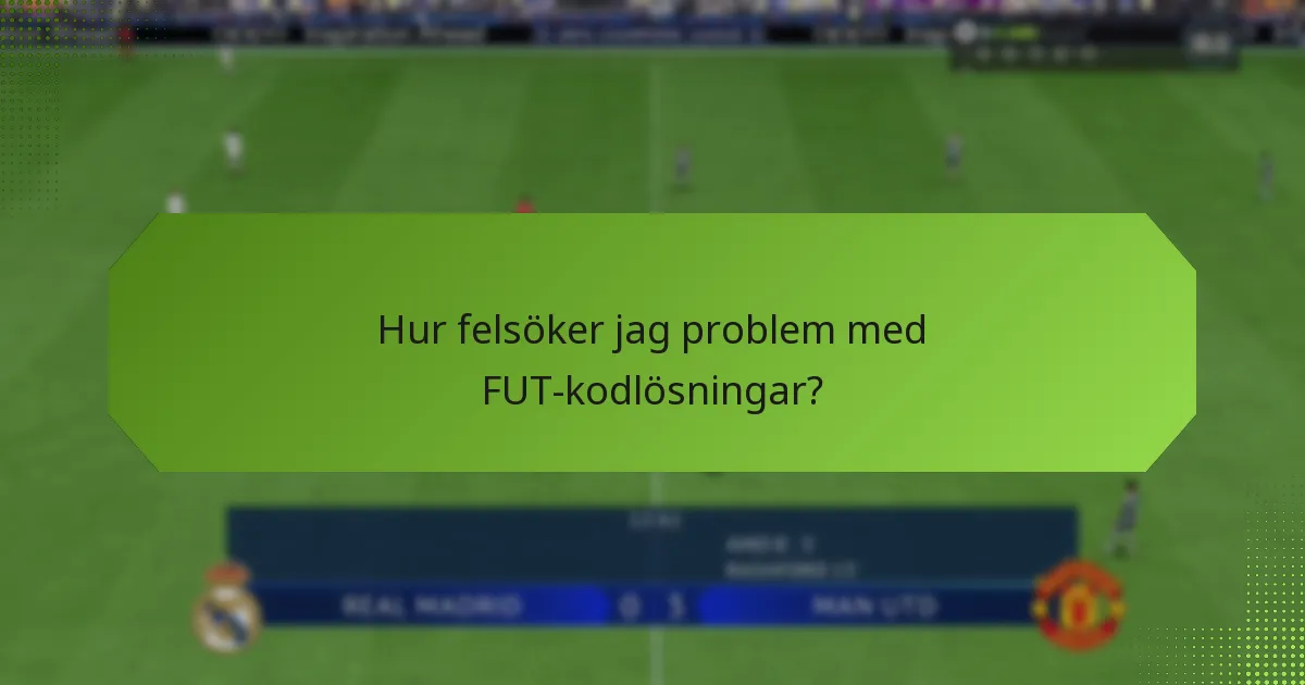 Hur kan jag lösa in FUT-koder?