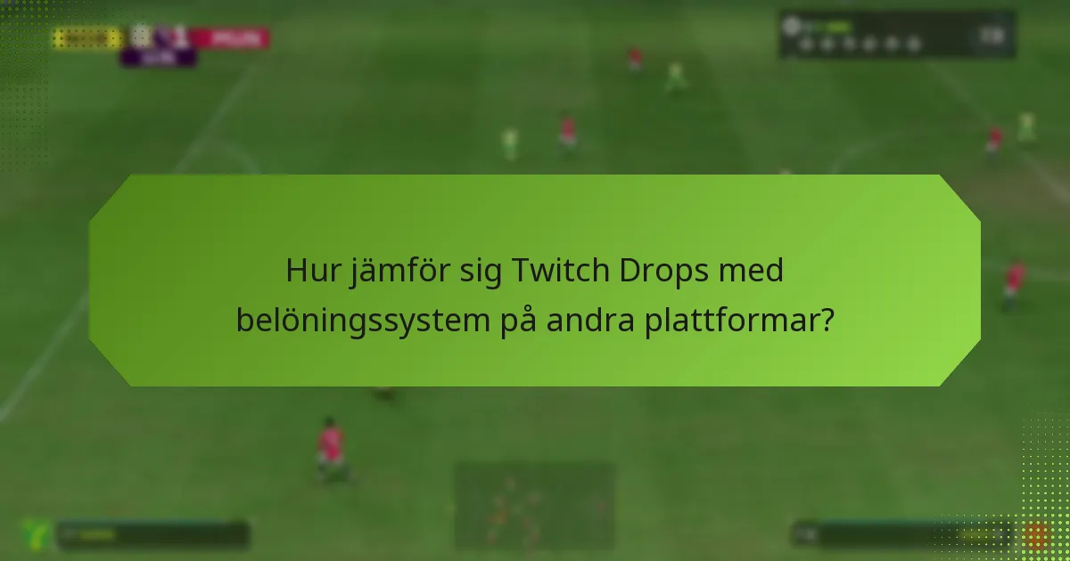 Vilka startobjekt kan nya spelare få genom Twitch Drops?