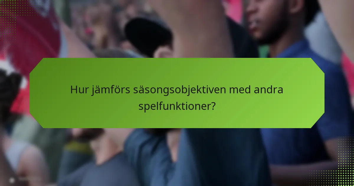 Vilka belöningar kan spelare tjäna från säsongsobjektiven?