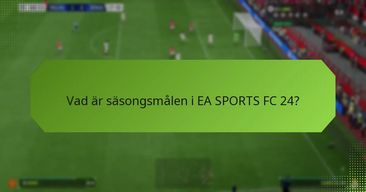 Vilka belöningar kan spelare tjäna från säsongsmål?