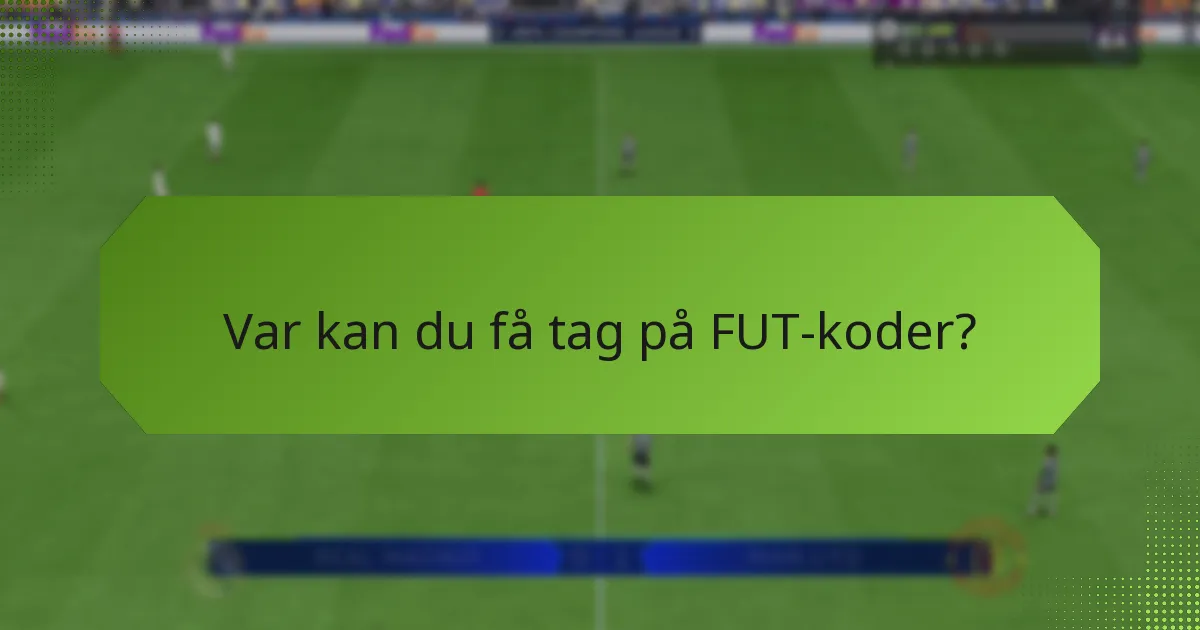 Hur använder man FUT-koder i FIFA Ultimate Team?