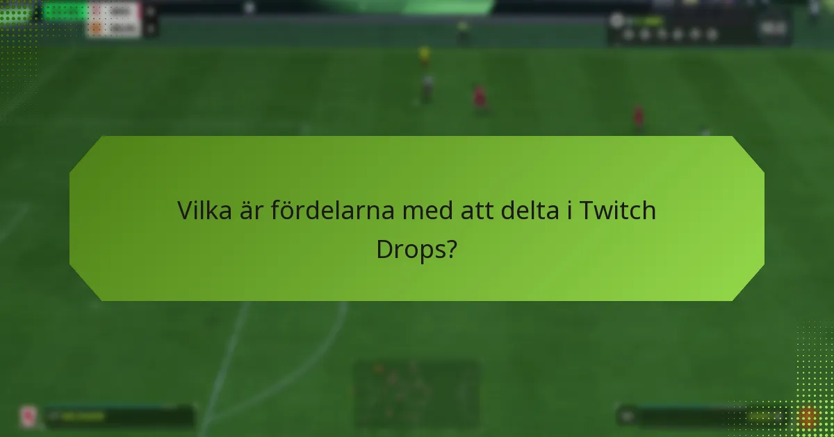 Hur jämför sig Twitch Drops med andra incitament för tittarengagemang?