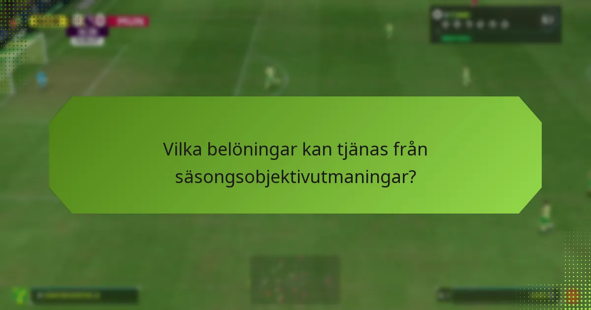 Vilka strategier ger de bästa resultaten i säsongsobjektivutmaningar?