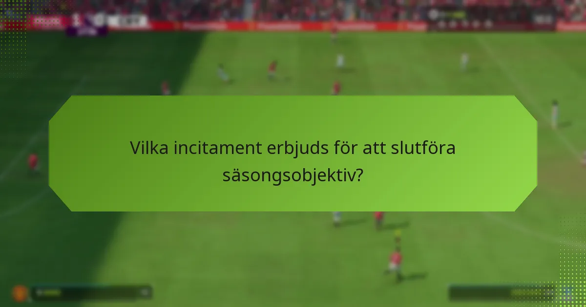 Hur man hämtar säsongsobjektivens priser?