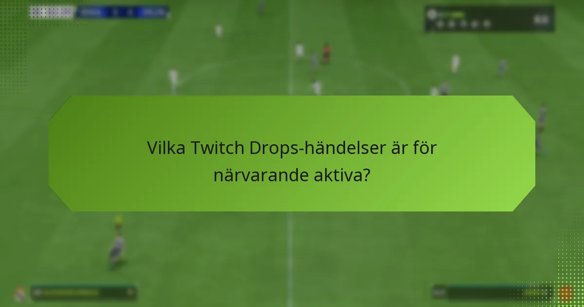 Hur jämförs Twitch Drops över olika händelser?